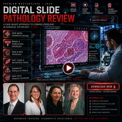Digital Slide Pathology Review: A Case Based Approach to Common Problems in Surgical Pathology 2025